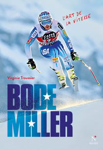 Bode Miller - L'art de la vitesse