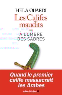 A l'ombre des sabres - Les califes maudits - volume 2