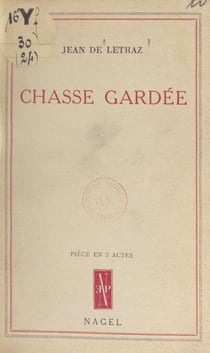 Chasse gardée - Pièce en 3 actes