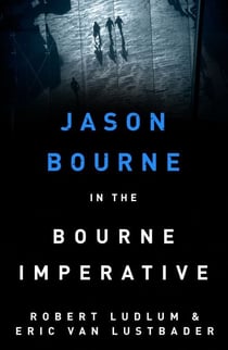 Robert Ludlum's The Bourne Imperative - The Bourne Saga: Book Ten