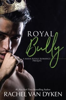 Royal Bully - Mafia Royals, #1