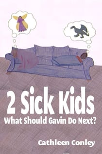 2 Sick Kids: What Should Gavin Do Next? - What Should Gavin Do Next?, #5