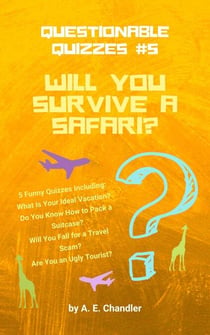 Will You Survive a Safari? 5 Funny Quizzes Including: What Is Your Ideal Vacation? Do You Know How to Pack a Suitcase? Will You Fall for a Travel Scam? Are You an Ugly Tourist? - Questionable Quizzes, #5