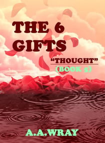 The 6 Gifts - Thought - Book 5 - The 6 Gifts, #5