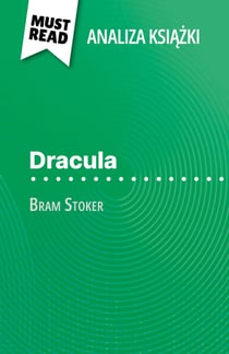 Dracula książka Bram Stoker (Analiza książki) - Pełna analiza i szczegółowe podsumowanie pracy