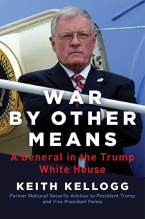 War by Other Means - A General in the Trump White House
