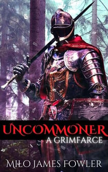Uncommoner: A GrimFarce