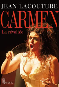 Carmen. La révoltée - La Révoltée