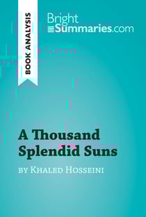 A Thousand Splendid Suns by Khaled Hosseini (Book Analysis) - Detailed Summary, Analysis and Reading Guide