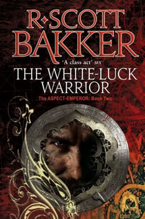 The White-Luck Warrior - Book 2 of the Aspect-Emperor