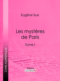 Les mystères de Paris - Tome I