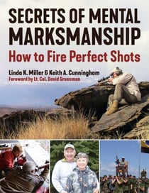 Secrets of Mental Marksmanship - How to Fire Perfect Shots