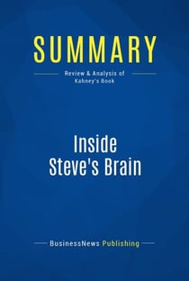 Summary: Inside Steve's Brain - Review and Analysis of Kahney's Book