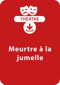Meurtre à la jumelle (8-9 ans) - Une pièce de théâtre à télécharger