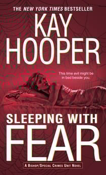Sleeping with Fear - A Bishop/Special Crimes Unit Novel