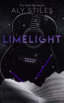 Limelight - The Hold Me Series, #4