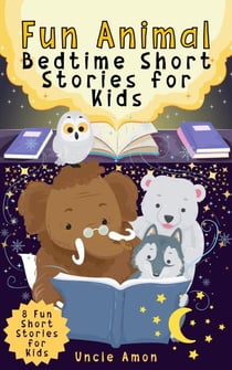 Fun Animal Bedtime Short Stories for Kids - Dreamy Nights Collection