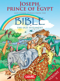Joseph, Prince of Egypt and Other Stories From the Bible - The Old Testament
