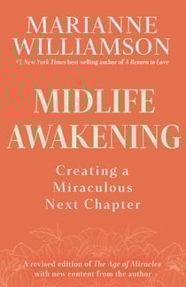 Midlife Awakening - Creating a Miraculous Next Chapter