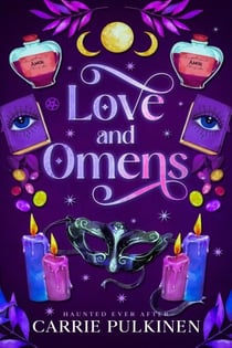 Love and Omens: A Crescent City Ghost Tours Romance - Haunted Ever After, #2