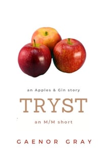 Tryst: An Apples & Gin Story - Apples & Gin, #6