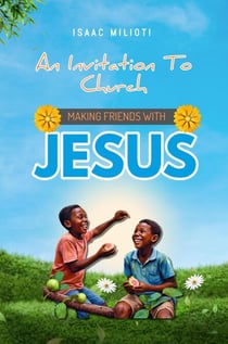 An Invitation To Church: Making Friends With Jesus