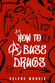 How To Abuse Drugs