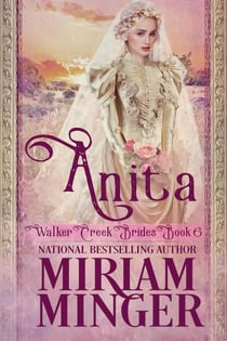 Anita - Walker Creek Brides, #6