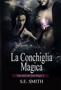 La Conchiglia Magica - I Sette Regni, #6