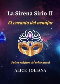 La Sirena Sirio ?: El encanto del nenúfar - Países mágicos del reino astral