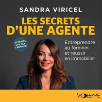 Les Secrets d'une agente - Entreprendre au féminin et réussir en immobilier