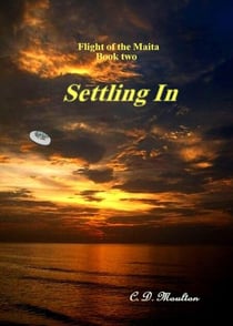 Settlng In - Flight of the Maita, #2