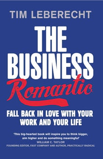 The Business Romantic - Fall back in love with your work and your life