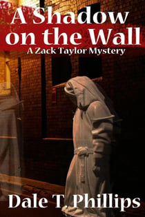 A Shadow on the Wall - The Zack Taylor series, #3
