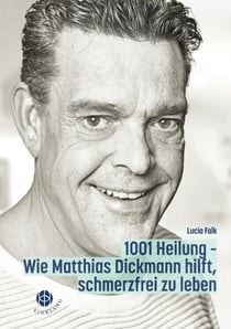 1001 Heilung - Wie Matthis Dickmann hilft, schmerzfrei zu leben
