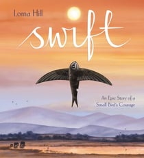 Swift - An Epic Story of a Small Bird's Courage