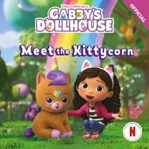 Meet the Kittycorn - An official Gabby's Dollhouse storybook adventure.