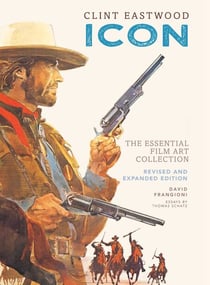 Clint Eastwood: Icon - The Essential Film Art Collection