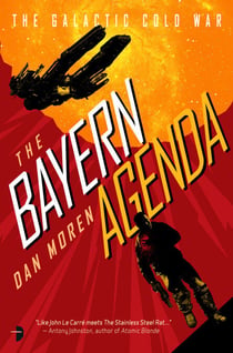 The Bayern Agenda - The Galactic Cold War, Book I
