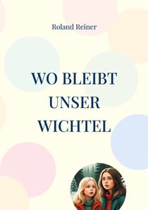 Wo bleibt unser Wichtel - Sorge um Wurzel