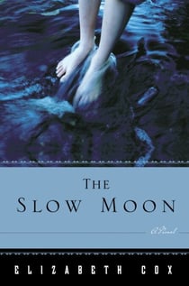 The Slow Moon - A Novel