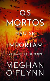 Os Mortos Não Se Importam - Jogos Mentais, #2