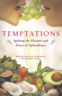Temptations - Igniting the Pleasure and Power of Aphrodisiacs