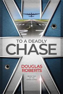 To a Deadly Chase - The Chase Series, #2