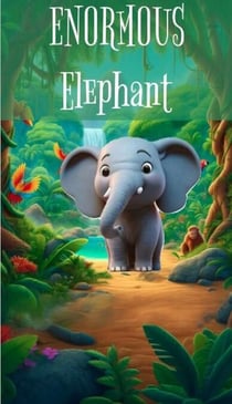 Enormous Elephant - A-Z Stories