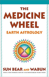 The Medicine Wheel - Earth Astrology