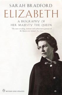 Elizabeth - A Biography of Her Majesty the Queen