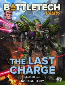 BattleTech Legends: The Last Charge - BattleTech Legends