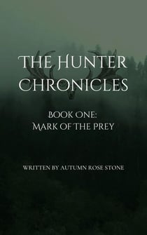 Mark of The Prey - The Hunter Chronicles, #1
