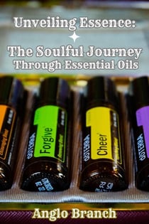 Unveiling Essence: The Soulful Journey Through Essential Oils